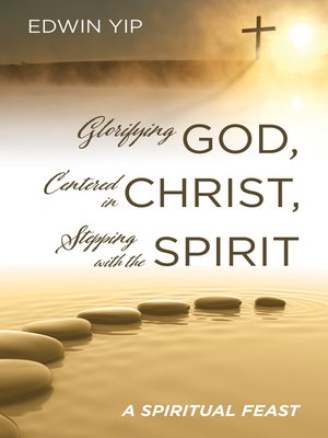 cover image of Glorifying God, Centered in Christ, Stepping with the Spirit